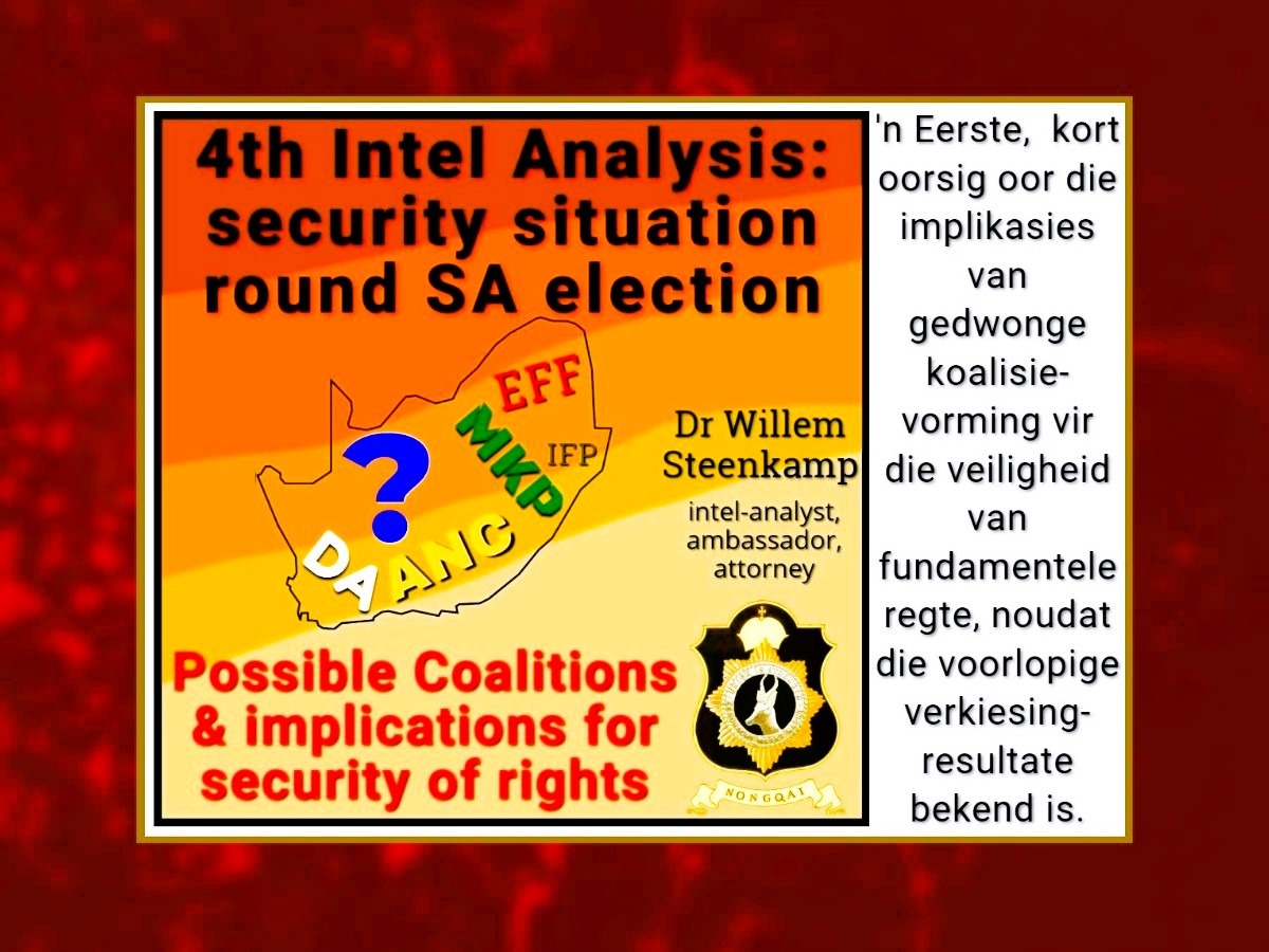 FOURTH ANALYSIS OF SECURITY CONCERNS ROUND THE 2024 SOUTH AFRICAN ELECTIONS: COALITION INEVITABLE